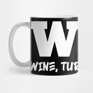 WTF - Wine, Turkey, Family Mug